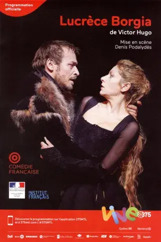 Programme de la tournée au Canada, à Montréal, 2017. "Lucrèce Borgia" de Victor Hugo